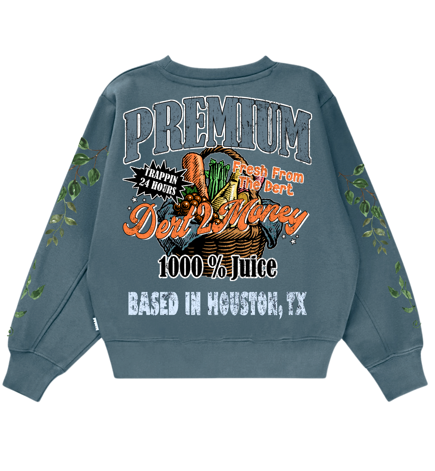 “Fresh From The Dert” Sweatshirt