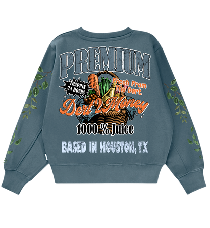 “Fresh From The Dert” Sweatshirt